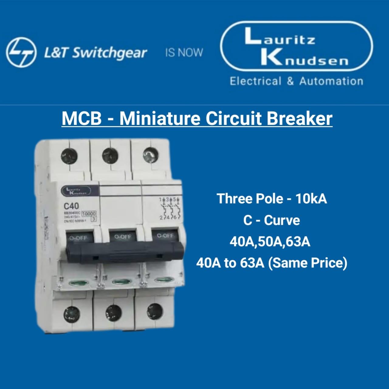 L&T - MCB - Miniature Circuit Breaker Three Pole 10kA (40A to 63A - same price) C-curve.